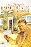 Turner, Alan: Alan Turner's Emmerdale Cookbook Turner, Alan: Alan Turner's Emmerdale Cookbook
