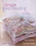 Wood, Dorothy: Simple Glass Beading