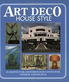 Cranfield, Ingrid: Art Deco House Style: An Architectural and Interior Design Source Book