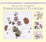 Stevens, Helen: Helen M. Stevens Embroidered Flowers Stevens, Helen: Helen M. Stevens Embroidered Flowers