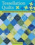 Not Available: Tessellation Quilts: Sensational designs from interlocking patterns
