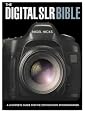 The Digital SLR Bible