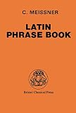 Meissner, C.: Latin Phrasebook