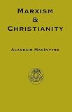 MacIntyre, Alasdair: Marxism and Christianity MacIntyre, Alasdair: Marxism and Christianity