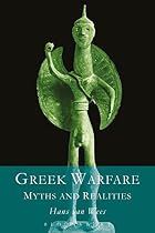 Greek Warfare: Myths and Realities by Hans&hellip;