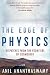 The Edge of Physics: Dispatches from the Frontiers of Cosmology