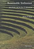 Rack, Henry D.: Reasonable Enthusiast: John Wesley and the Rise of Methodism