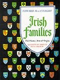 MacLysaght, Edward: Irish Families: Their Names, Arms and Origins MacLysaght, Edward: Irish Families: Their Names, Arms and Origins