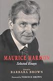 Brown, Barbara: Maurice Harmon: Selected Essays Brown, Barbara: Maurice Harmon: Selected Essays