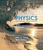 Tipler, Paul A.: Physics for Scientists and Engineers: Mechanics, Oscillations and Waves; Thermodynamics Tipler, Paul A.: Physics for Scientists and Engineers: Mechanics, Oscillations and Waves; Thermodynamics