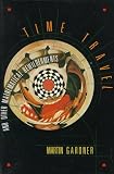 Gardner, Martin: Time Travel and Other Mathematical Bewilderments