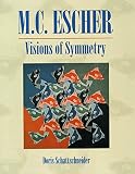 Schattschneider, Doris S.: Visions of Symmetry : Notebooks, Periodic Drawings and Related Work of M. C. Escher Schattschneider, Doris S.: Visions of Symmetry : Notebooks, Periodic Drawings and Related Work of M. C. Escher