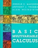 Marsden, Jerrold E.: Basic Multi-Variable Calculus