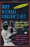 Klawans, Harold L.: Why Michael Couldn't Hit : And Other Tales of the Neurology of Sports Klawans, Harold L.: Why Michael Couldn't Hit : And Other Tales of the Neurology of Sports