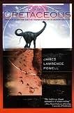 Powell, James Lawrence: Night Comes to the Cretaceous: Dinosaur Extinction and the Tranformation of Modern Geology Powell, James Lawrence: Night Comes to the Cretaceous: Dinosaur Extinction and the Tranformation of Modern Geology