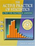 Moore, David S.: The Active Practice of Statistics: A Text for Multimedia Learning Moore, David S.: The Active Practice of Statistics: A Text for Multimedia Learning