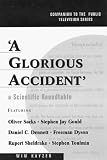 Kayzer, Wim: A Glorious Accident: A Scientific Roundtable Kayzer, Wim: A Glorious Accident: A Scientific Roundtable