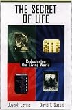 Levine, Joseph: The Secret of Life : Redesigning the Living World Levine, Joseph: The Secret of Life : Redesigning the Living World