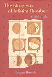 Bunch, Bryan: The Kingdom of Infinite Number : A Field Guide Bunch, Bryan: The Kingdom of Infinite Number : A Field Guide