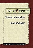 Devlin, Keith J.: Infosense : Turning Information into Knowledge Devlin, Keith J.: Infosense : Turning Information into Knowledge