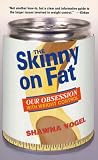 The Skinny on Fat : Our Obsession with Weight Control (0716741709) by Vogel, Shawna Vogel, Shawna: The Skinny on Fat : Our Obsession with Weight Control