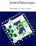 Mann, J.: Bacteria and Antibacterical Agents