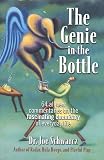 Schwarcz, Joe: The Genie in the Bottle: 64 All New Commentaries on the Fascinating Chemistry of Everyday Life