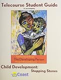 Straub, Richard O.: Telecourse Student Guide for Child Development: Stepping Stones