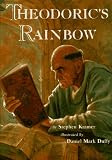 Kramer, Stephen: Theodoric's Rainbow Kramer, Stephen: Theodoric's Rainbow