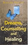 Mallon, Brenda: Dreams, Counselling and Healing Mallon, Brenda: Dreams, Counselling and Healing
