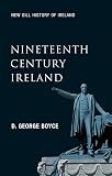 Boyce, David George: Nineteenth-Century Ireland: The Search for Stability Boyce, David George: Nineteenth-Century Ireland: The Search for Stability