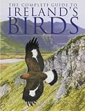 Dempsey, Eric: The Complete Guide to Ireland's Birds Dempsey, Eric: The Complete Guide to Ireland's Birds