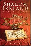 Rivlin, Ray: Shalom Ireland: A Social History of Jews in Modern Ireland Rivlin, Ray: Shalom Ireland: A Social History of Jews in Modern Ireland