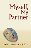 Humphreys, Tony: Myself, My Partner: New And Revised