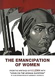 Lenin, Vladimir Ilich: The Emancipation of Women; From the Writings of V. I. Lenin Lenin, Vladimir Ilich: The Emancipation of Women; From the Writings of V. I. Lenin