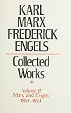 Marx, Karl: Karl Marx, Frederick Engels: Marx and Engels Collected Works 1853-54 Marx, Karl: Karl Marx, Frederick Engels: Marx and Engels Collected Works 1853-54