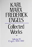 Marx, Karl: Karl Marx, Frederick Engels Collected Works: Engels 1890-92 Marx, Karl: Karl Marx, Frederick Engels Collected Works: Engels 1890-92