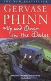 Phinn, Gervase: Up And Down In The Dales Phinn, Gervase: Up And Down In The Dales