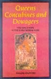 Queens, Concubines, and Dowagers: The King's Wife in the Early Middle Ages (0718501748) by Stafford, Pauline Stafford, Pauline: Queens, Concubines, and Dowagers: The King's Wife in the Early Middle Ages