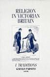 Parsons, Gerald: Religion in Victorian Britain: Traditions Parsons, Gerald: Religion in Victorian Britain: Traditions