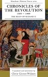 Given-Wilson, Chris: Chronicles of the Revolution 1397-1400: The Reign of Richard II