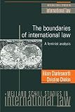 Charlesworth, Hilary: The Boundaries of International Law : A Feminist Analysis
