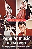 [???]: Popular Music on Screen: From Hollywood Musical to Music Video
