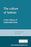 Breward, Christopher: The Culture of Fashion