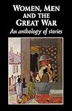 Tate, Trudi: Women, Men and the Great War Tate, Trudi: Women, Men and the Great War