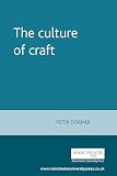 Dormer, Peter: The Culture of Craft: Status and Future
