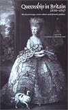 Orr, Clarissa Campbell: Queenship in Britain, 1660-1837 : Royal Patronage, Court Culture and Dynastic Politics