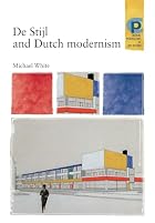De Stijl and Dutch modernism by Michael&hellip;