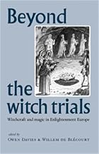 Beyond the Witch Trials: Witchcraft and&hellip;