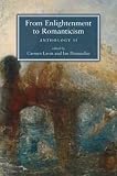Donnachie, Ian L.: From Enlightenment to Romanticism: Anthology II